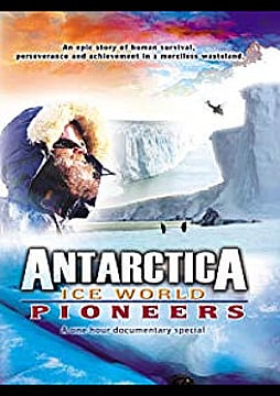 Watch Full Movie - Antarctica: Ice World Pioneers
