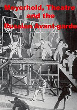 Watch Full Movie - Meyerhold, Theatre and the Russian Avant-garde