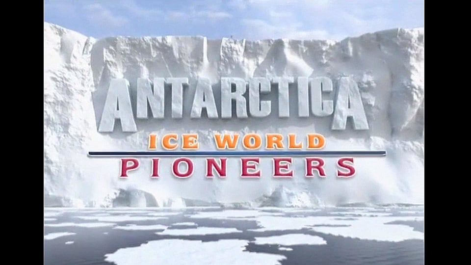 Watch Full Movie - Antarctica: Ice World Pioneers - Watch Trailer