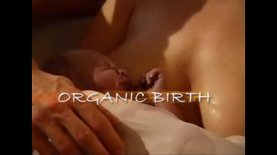 Watch Full Movie - Organic Birth - Watch Trailer