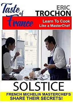 Watch Full Movie - Taste of France : Eric Trochon - Solstice - Watch Trailer