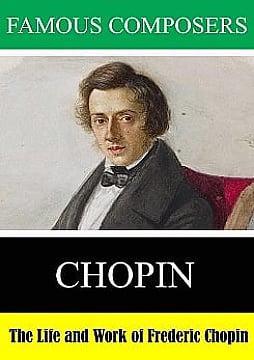 Watch Full Movie - The Life and Work of Frederic Chopin - Watch Trailer