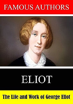 The Life and Work of George Eliot