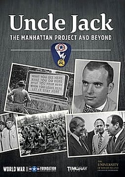 Uncle Jack - The Manhattan Project and Beyond