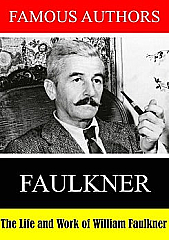 The Life and Work of William Faulkner