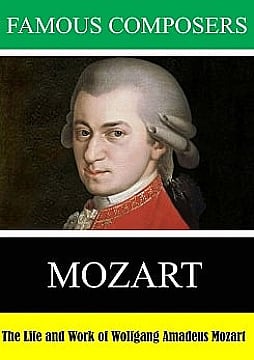 Watch Full Movie - The Life and Work of Wolfgang Amadeus Mozart - Watch Trailer