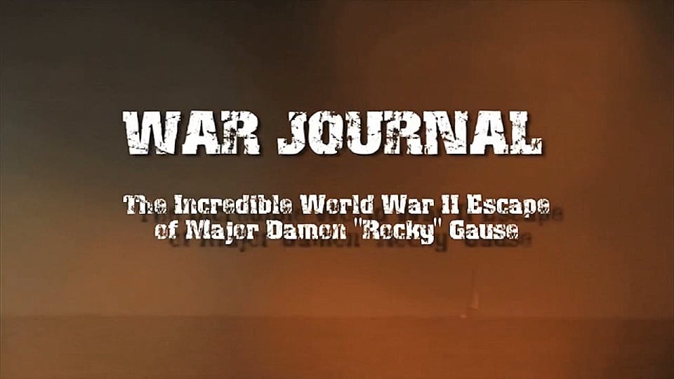 Watch Full Movie - War Journal: The Incredible World War II Escape - Watch Trailer